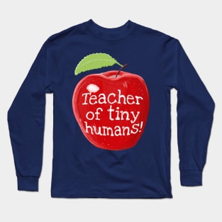 Teacher Of Tiny Humans Shiny Apple Long Sleeve T-Shirt